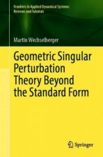 Geometric Singular Perturbation Theory Beyond the Standard Form