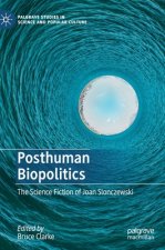 Posthuman Biopolitics