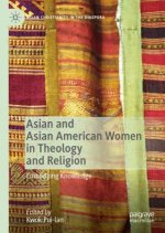 Asian and Asian American Women in Theology and Religion