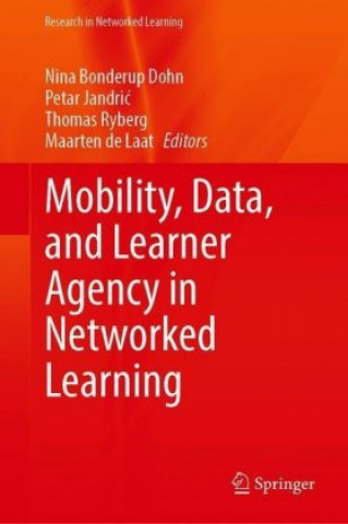 Mobility, Data and Learner Agency in Networked Learning