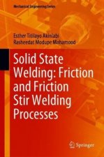 Solid-State Welding: Friction and Friction Stir Welding Processes