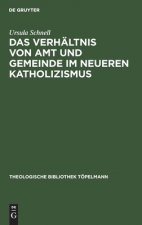 Das Verhaltnis Von Amt Und Gemeinde Im Neueren Katholizismus