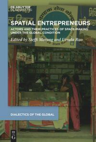 Practises and processes of space-making under the global condition