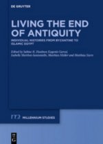 Living the End of Antiquity