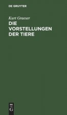 Die Vorstellungen Der Tiere