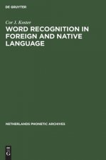 Word Recognition in Foreign and Native Language