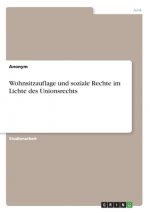 Wohnsitzauflage und soziale Rechte im Lichte des Unionsrechts