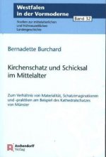 Kirchenschatz und Schicksal im Mittelalter