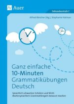 Ganz einfache 10-Minuten-Grammatikübungen Deutsch