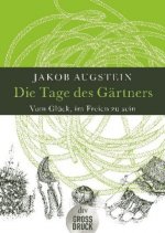 Die Tage des Gärtners. Großdruck