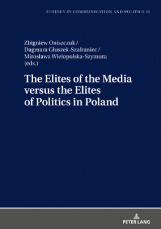 Elites of the Media versus the Elites of Politics in Poland