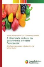 A Identidade cultural da gastronomia do oeste Paranaense