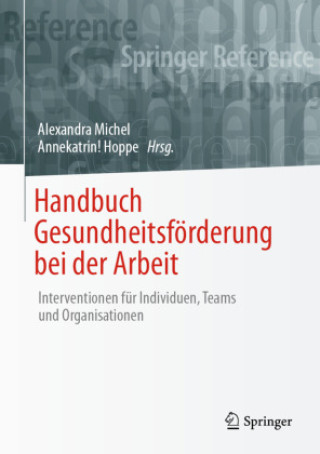 Handbuch Gesundheitsförderung bei der Arbeit; .