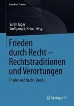 Frieden durch Recht - Rechtstraditionen und Verortungen