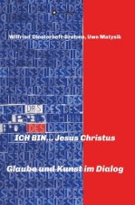 ICH BIN... Jesus Christus
