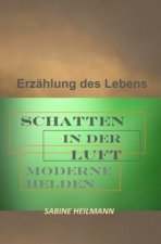 SCHATTEN IN DER LUFT - moderne Helden
