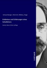 Erlebnisse und Erfahrungen eines Schullehrers