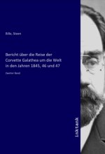 Bericht über die Reise der Corvette Galathea um die Welt in den Jahren 1845, 46 und 47