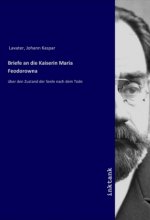 Briefe an die Kaiserin Maria Feodorowna