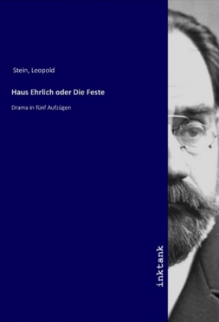 Haus Ehrlich oder Die Feste