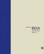 Berliner BDA Architekten. Bd.2