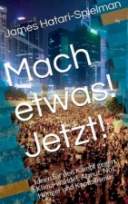 Tu etwas! Jetzt!