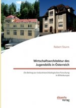 Wirtschaftsarchitektur des Jugendstils in OEsterreich
