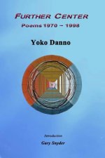 Further Center: Poems 1970 1998