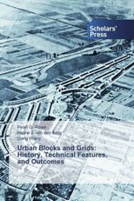 Urban Blocks and Grids: History, Technical Features, and Outcomes