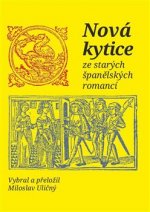 Nová kytice ze starých španělských romancí