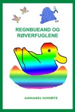 Regnbueand og r?verfuglene