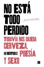 NO ESTÁ TODO PERDIDO