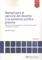 MANUAL PRÁCTICO PARA EL EJERCICIO DEL DERECHO A LA ASISTENCIA JURÍDICA GRATUITA