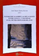 PANORAMICAS SOBRE LAS RELACIONES ENTRE LENGUA Y SOCIEDAD EN EL MUNDO HISPANOHABL