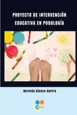 Proyecto de intervencion educativa en Podologia