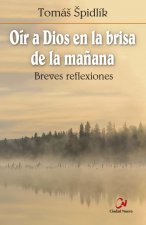 OIR A DIOS EN LA BRISA DE LA MAÑANA