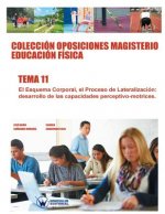 Colecci?n Oposiciones Magisterio Educaci?n F?sica. Tema 11