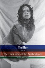 Thriller the dark side of the Netherlands