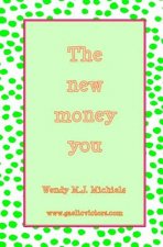 The new money you