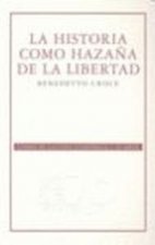 La historia como hazaña de la libertad
