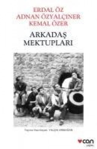 Arkadas Mektuplari Erdal Öz - Adnan Özyalciner - Kemal Özer
