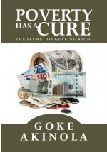 Poverty Has a Cure: The Secret of Getting Rich