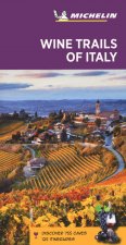 Wine Trails of Italy - Michelin Green Guide