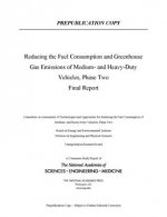 Reducing Fuel Consumption and Greenhouse Gas Emissions of Medium- And Heavy-Duty Vehicles, Phase Two: Final Report