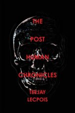 Post  Human  Chronicles