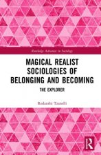 Magical Realist Sociologies of Belonging and Becoming