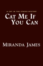 Cat Me If You Can