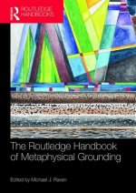 Routledge Handbook of Metaphysical Grounding