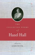Collected Poems of Hazel Hall