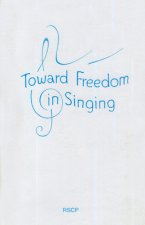 Toward Freedom in Singing